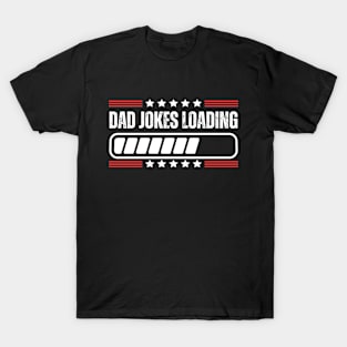 Dad jokes loading - Funny dad jokes fathers day Humor gift T-Shirt